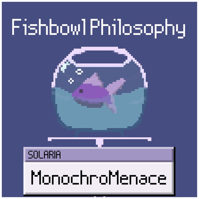 Fishbowl Philosophy (feat. SOLARIA)