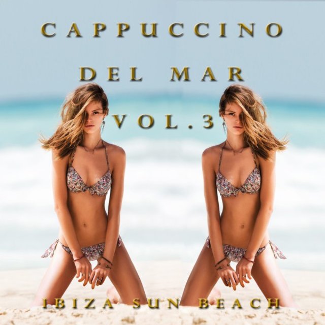 Cappuccino Del Mar, Vol. 3