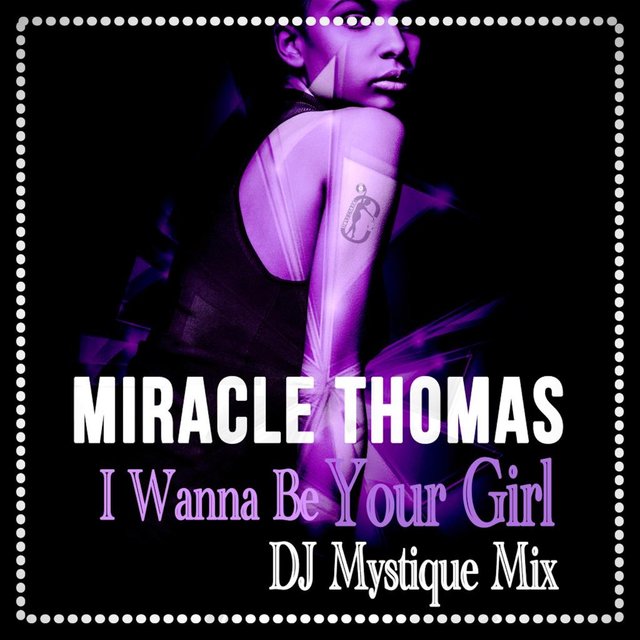 I Wanna Be Your Girl (DJ Mystique Mix)