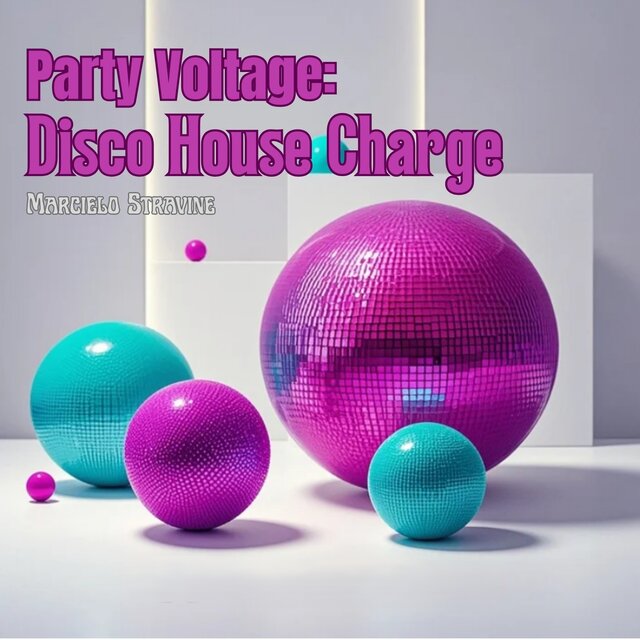 Party Voltage: Disco House Charge