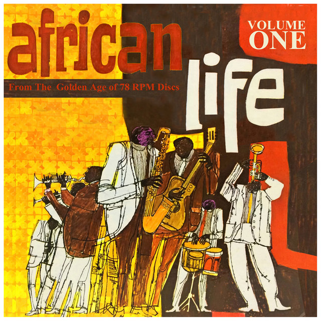 AFRICAN LIFE VOL.1, From The Golden Age Of 78 Rpm Discs