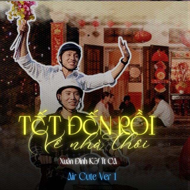 Tết Đến Rồi, Về Nhà Thôi (Air Cute Version 1)