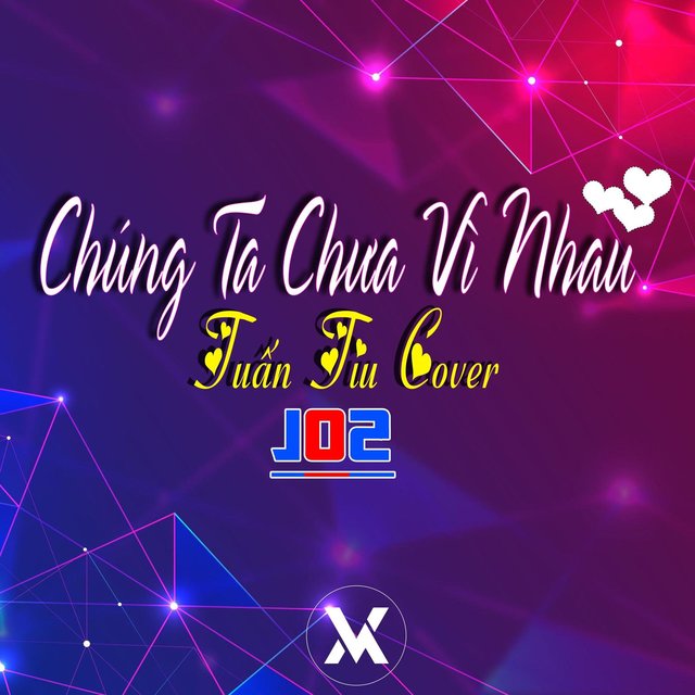 Chúng Ta Chưa Vì Nhau
