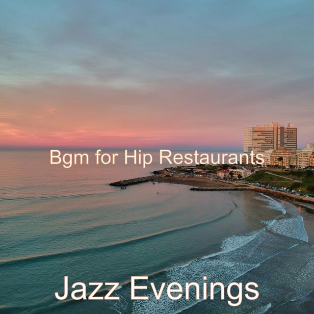 Bgm for Hip Restaurants