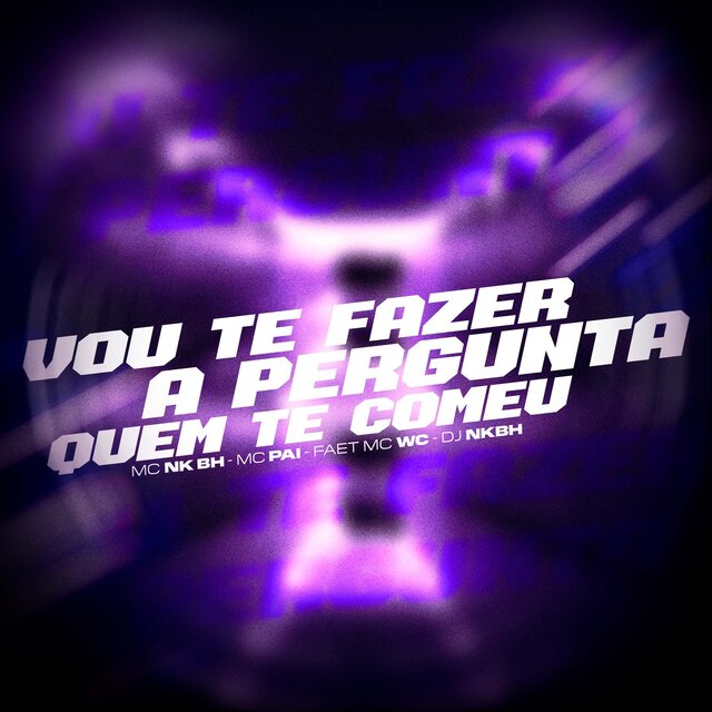 Vou Te Fazer a Pergunta Quem Te Comeu