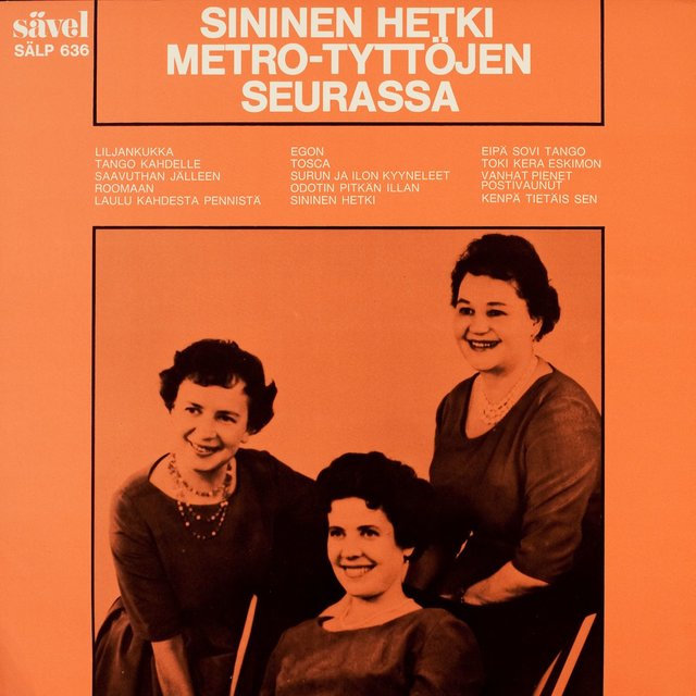 Sininen hetki Metro-tyttöjen seurassa