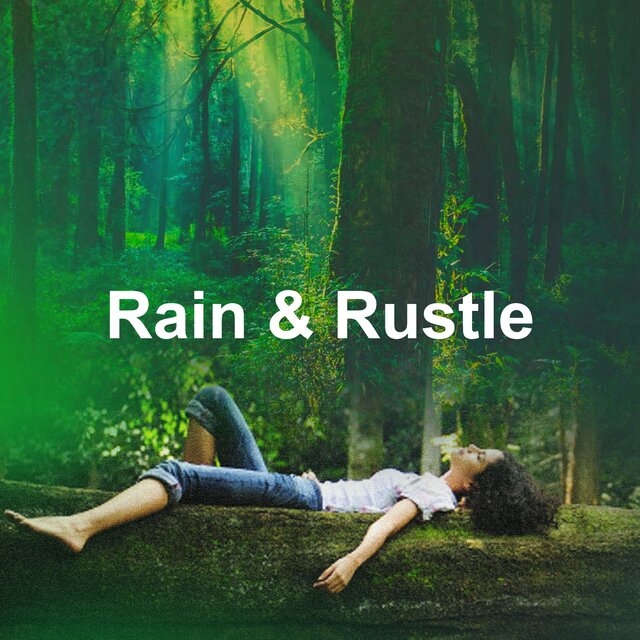 Rain & Rustle