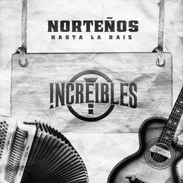Norteños Hasta La Raíz