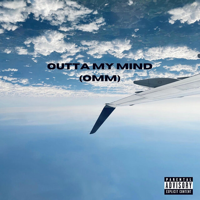 OUTTA MY MIND (OMM)