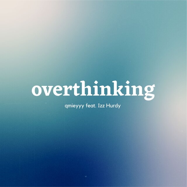 overthinking