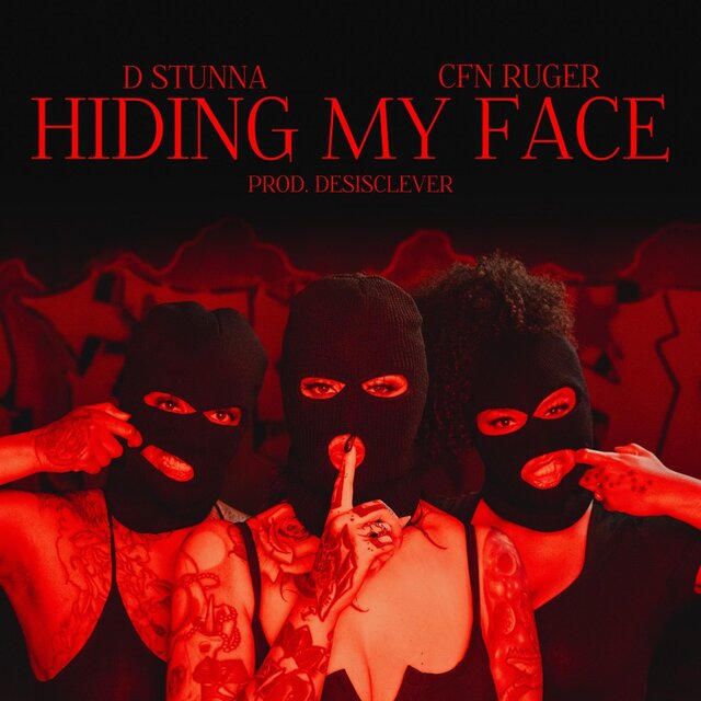 Hiding My Face (feat. CFN Ruger)