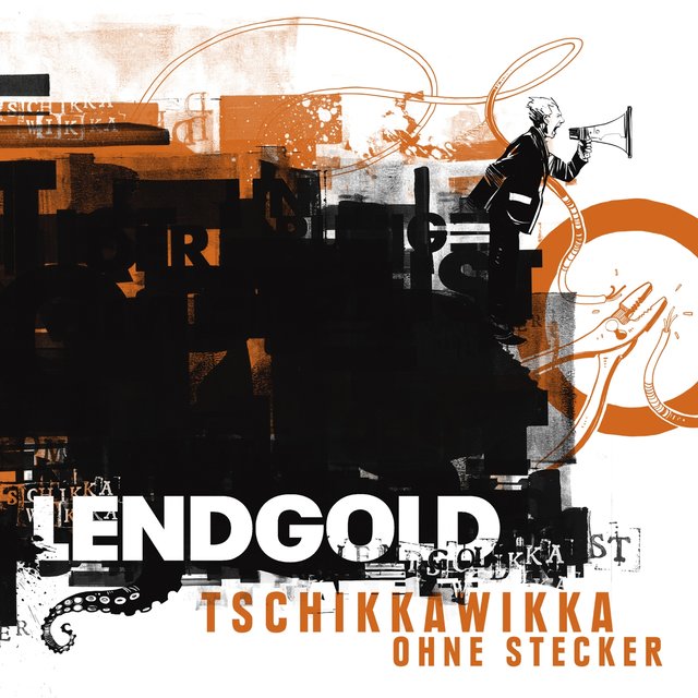 Cover art for album Tschikkawikka ohne Stecker by Lendgold