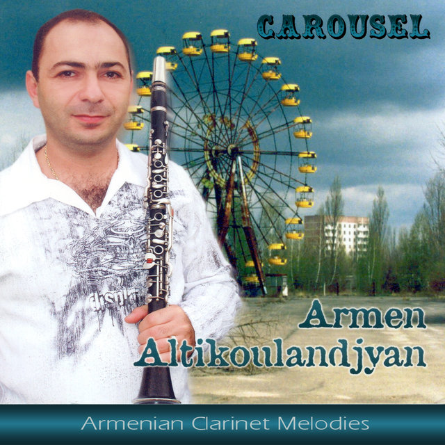 Carousel: Armenian Clarinet Melodies