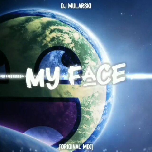 MY FACE