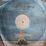 That One Song (Trap Mix)