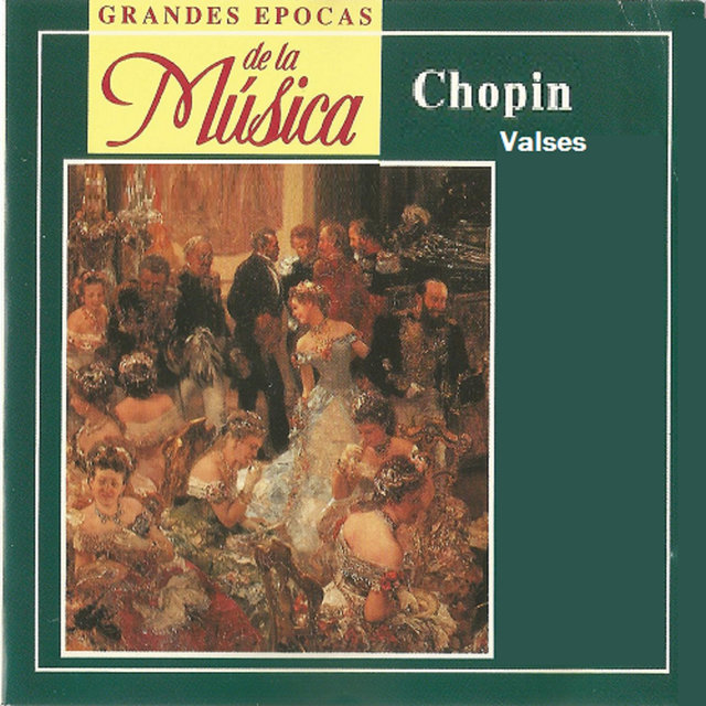 Grandes Epocas de la Música. Chopin: Valses
