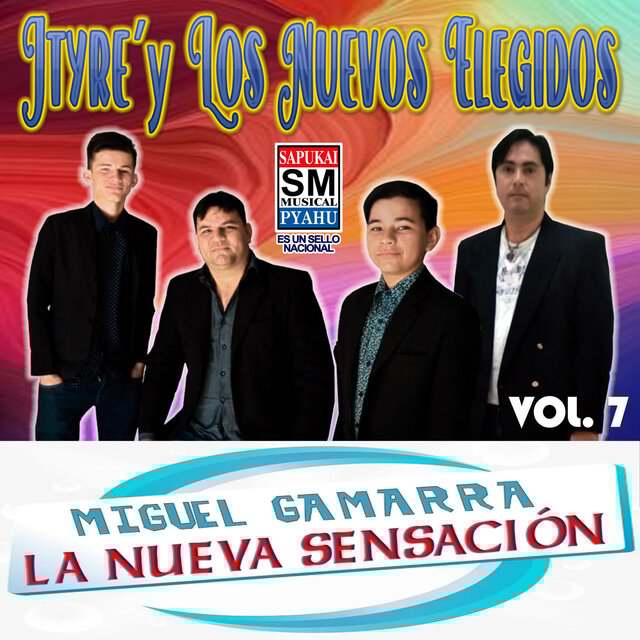 Ityre´y Los Nuevos Elegidos, Vol. 7