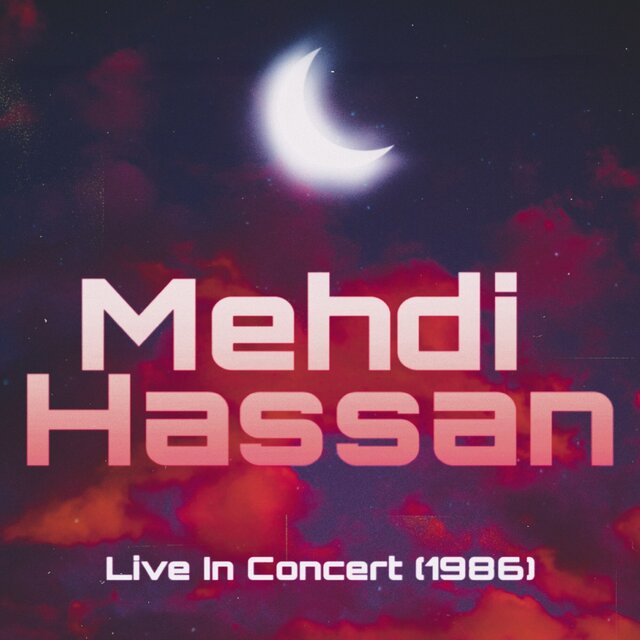Mehdi Hassan Live in Concert (1986)