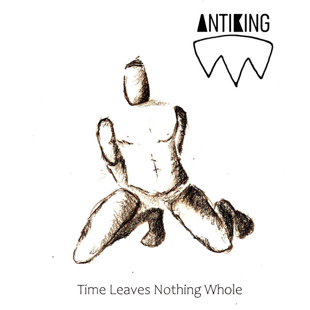Time Leaves Nothing Whole