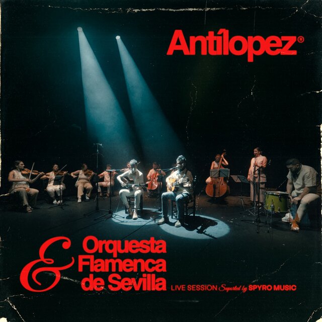 Antilopez & la Orquesta Flamenca (En Vivo)