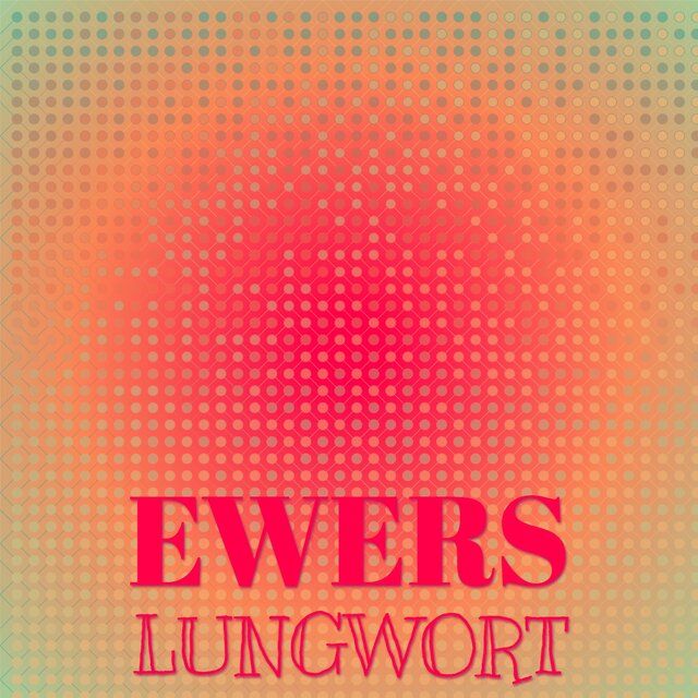 Ewers Lungwort