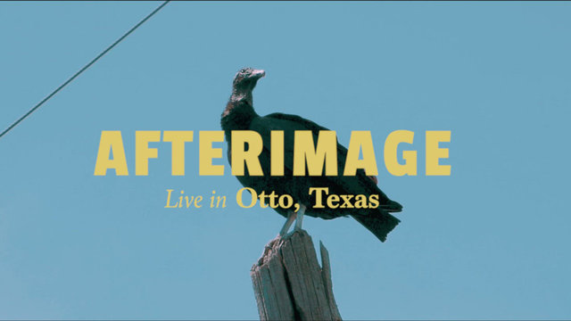 Afterimage - Otto, TX, US (Soft Sounds)