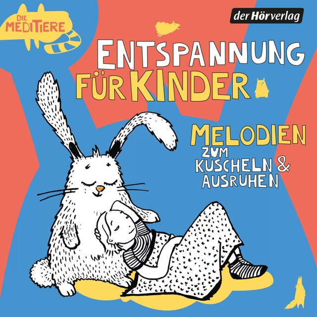 Die Meditiere: Melodien zum Kuscheln und Ausruhen