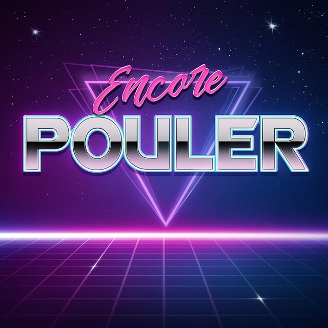 Encore pouler