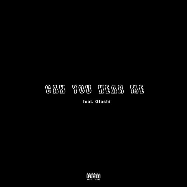 Can You Hear Me? (feat. Gtashi)