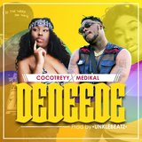 Dedeede (feat. Medikal)