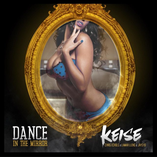 Dance in the Mirror (feat. Chris Echols, Lamar Llens & Jay Syd)