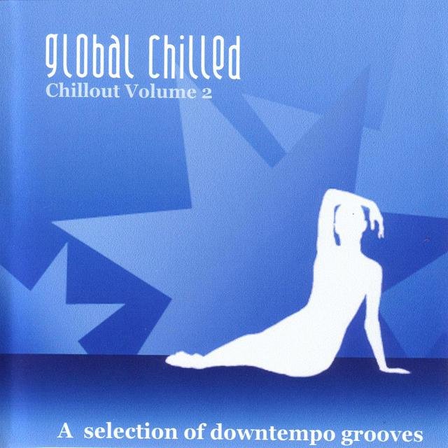 Global Chilled Chillout Volume 2 (Digital Only)