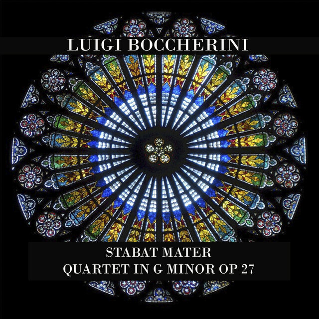 Luigi Boccherini, Stabat Mater, Quartet in G Minor Op. 27