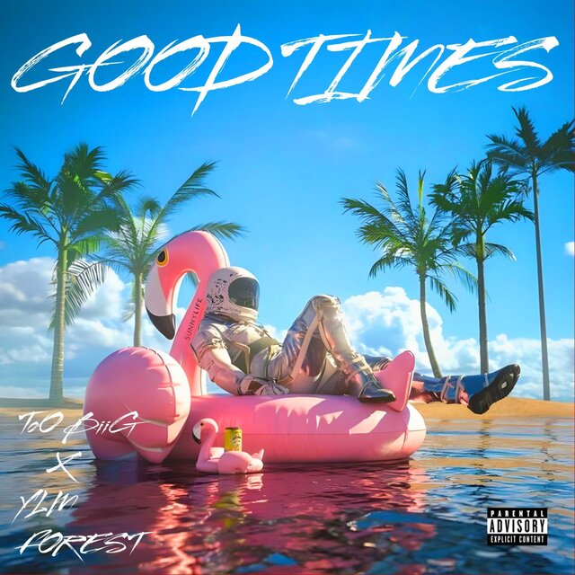 GOOD TIMES (feat. YLM Forest)