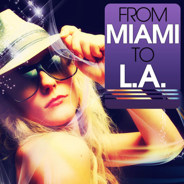 From Miami To L.a. (The Hottest House Music)