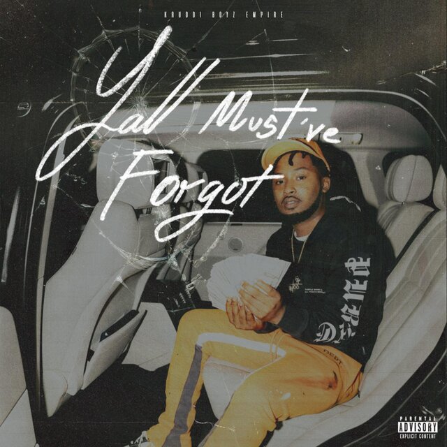 Yall Must've Forgot