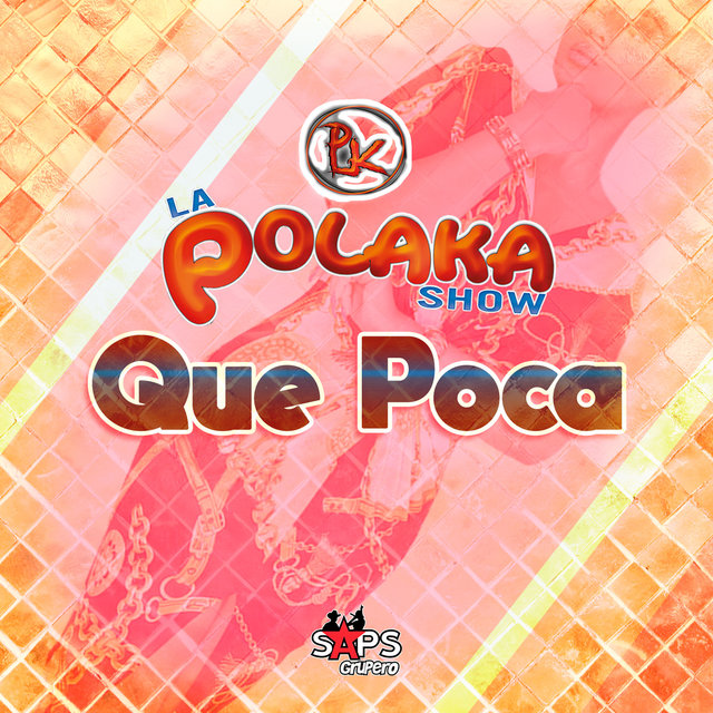 Que Poca