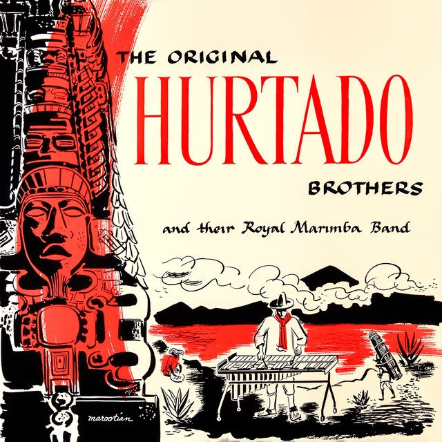 The Original Hurtado Brothers and their Royal Marimba Band