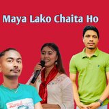 Maya Lako Chaita Ho