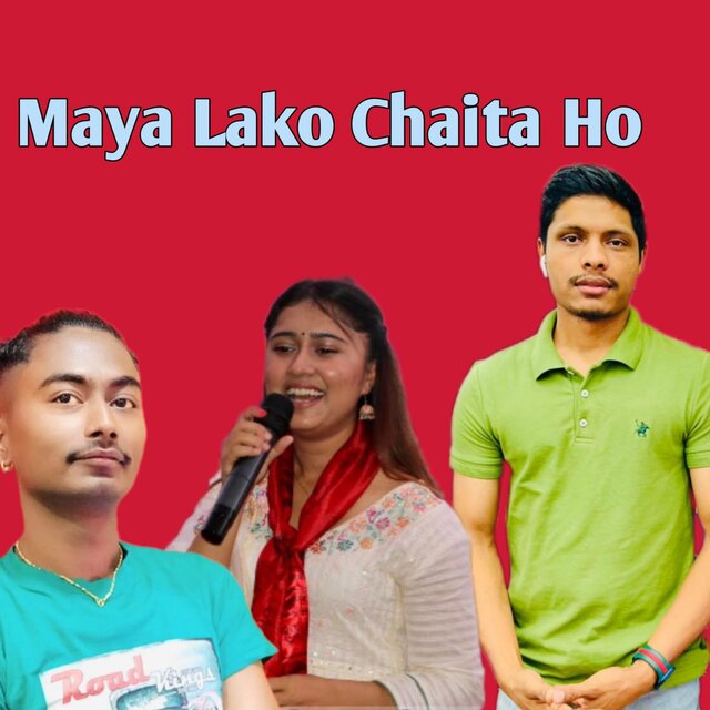 Maya Lako Chaita Ho