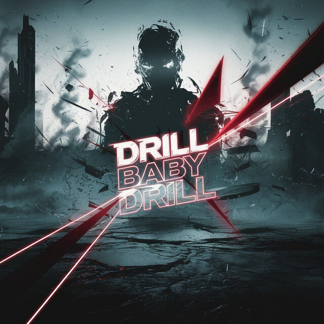 Drill Baby Drill