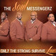 Cover art for album Only the Strong Survive "Live" by The Soul Messengerz