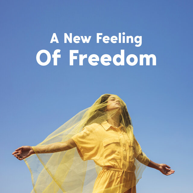 A New Feeling Of Freedom