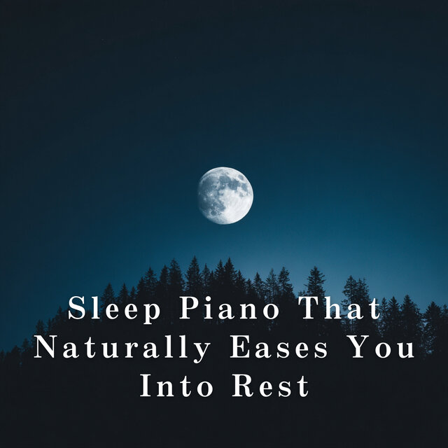 Sleep Piano That Naturally Eases You Into Rest