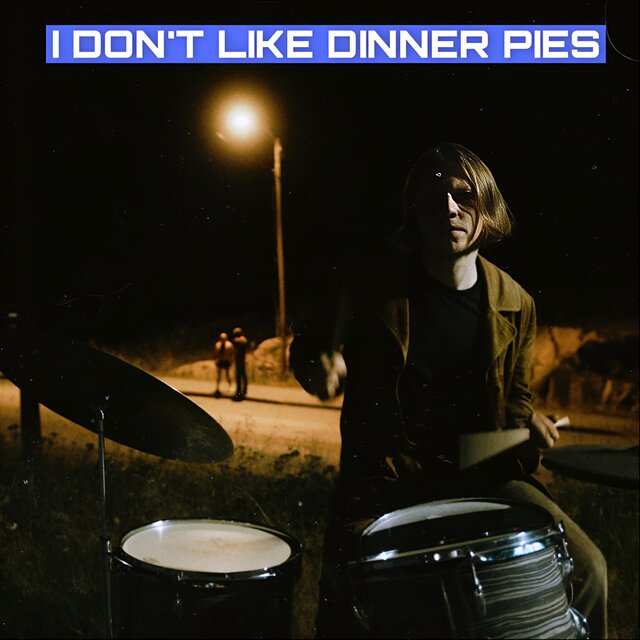 I Don't Like Dinner Pies