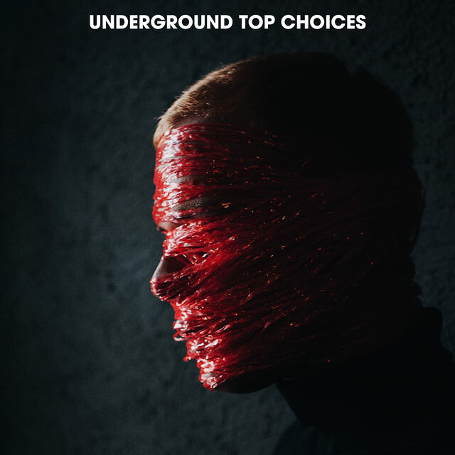 Undergroung Top Choices