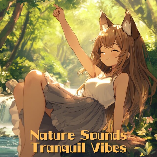 Nature Sounds Tranquil Vibes