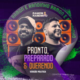 Pronto, Preparado e Querendo (Versão Política)