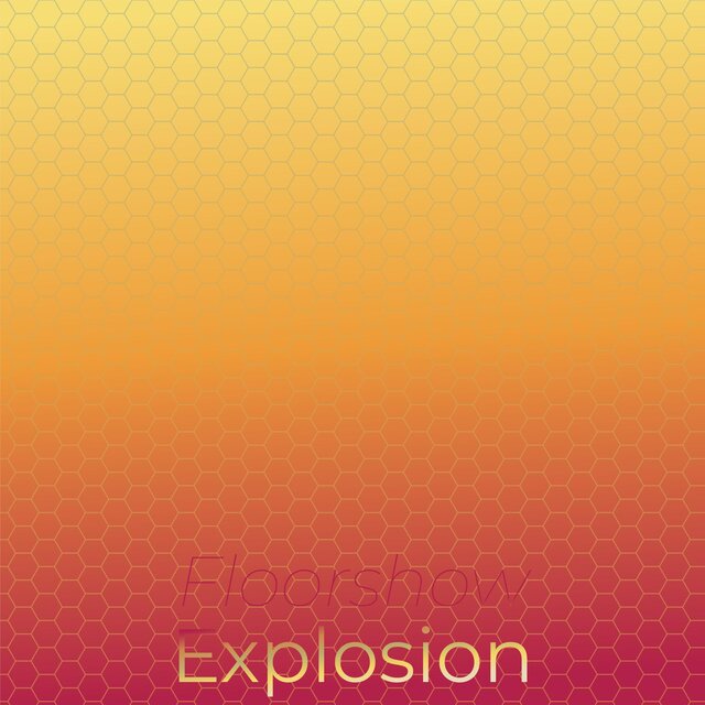 Floorshow Explosion