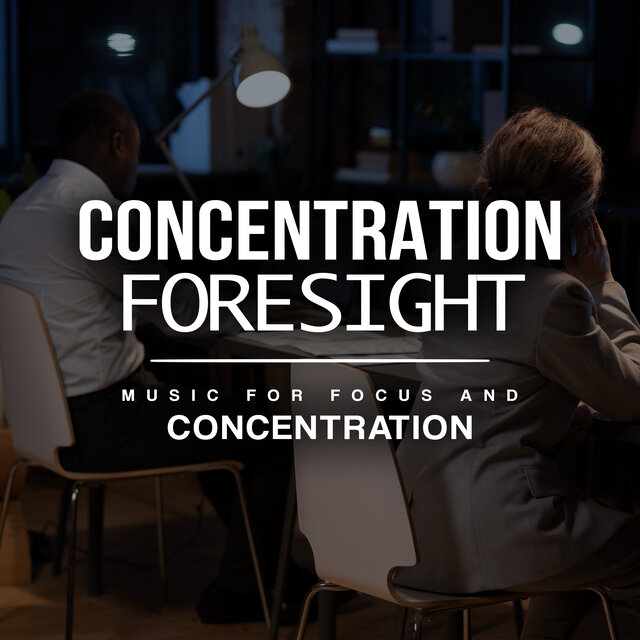 Concentration Foresight